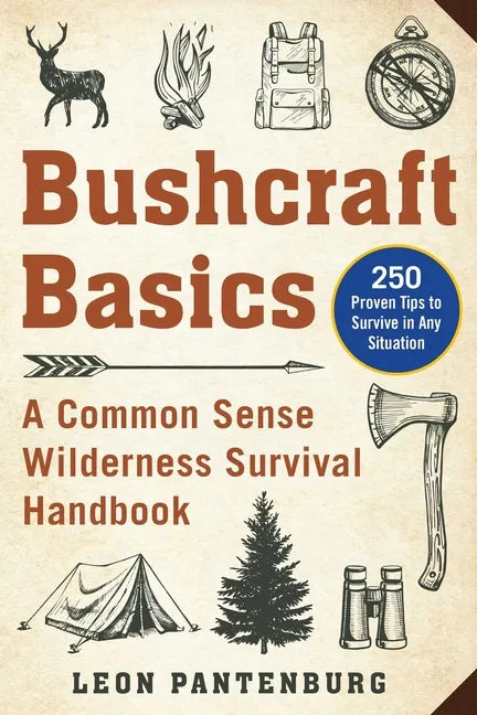 Bushcraft Basics: A Common Sense Wilderness Survival Handbook - Paperback